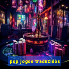 psp jogos traduzidos